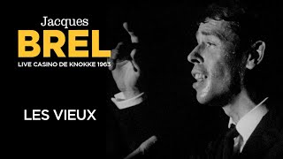 Jacques Brel - Les Vieux (Live officiel Casino de Knokke 1963)