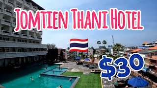 PATTAYA HOTEL - $30 with breakfast and pool -Jomtien Thani Hotel