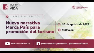 Lanzamiento nueva narrativa Marca País para promoción del turismo