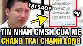 Nhận được TIN NHẮN CMSN của mẹ, con trai bỗng CHẠNH LÒNG vì biết rằng MẸ GỬI NHẦM | Tin 3 Phút