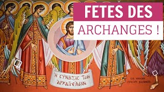 Fête des Archanges St Michel, Gabriel et Raphael !