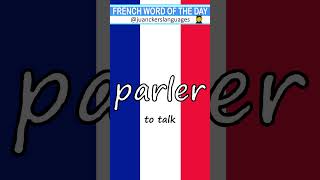 🇫🇷 ✔️FRENCH Word of the Day: PARLER (To Talk) 👩‍🏫 🇫🇷 #learnfrench #frenchbasics