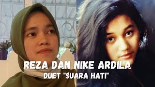 Ini Jadinya Ketika Reza Duet Sama Nike Ardila | Suara Hati