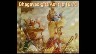 Bhagavad-gītā As It Is 18.78