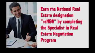 Earn Your reMBA Today! Complete the Specialist in Real Estate Negotiation Course