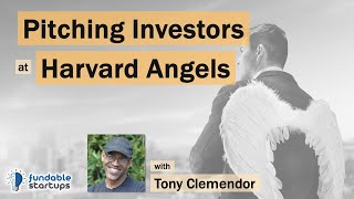 Pitching to Harvard Business School Angels | Fundable Startups