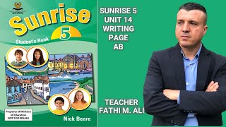 SUNRISE 5 UNIT 14 WRITING PAGE AB  ئینگلیزی پۆلی پێنجەم