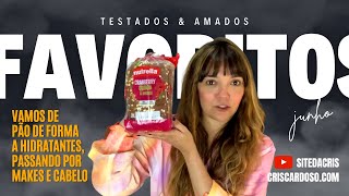 FAVORITOS DE JUNHO: VAMOS DE PÃO DE FORMA A HIDRATANTE! NUTRELLA, VICHY, LOLA, PAYOT, O BOTICARIO...