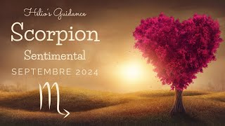 Scorpion Septembre 2024 Sentimental : Vous savez ce qu'il faut faire !🌹💫