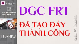 FRT DGC || HAI CỔ PHIẾU KHOẺ CÓ TÍN HIỆU TẠO ĐÁY TRƯỚC THỊ TRƯỜNG