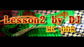 MC DDR - Lesson2 by DJ (Japanese Version) [HQ]