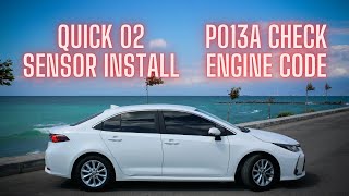 P013A Check Engine Code | 2009-2019 Toyota Corolla Oxygen (O2) Sensor Replacement