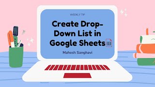 Create Drop-Down in Google Sheets (Tip of Week)