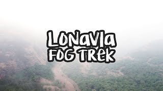 Lonavala Trek in Winters (Surprise Fog!)