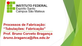 Tubulações - 3ª Parte - Fabricação