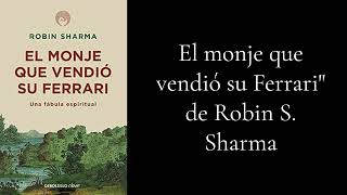 El monje que vendió su Ferrari" de Robin S. Sharma RESUMEN