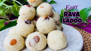 Easy Rava Ladoo| Sooji Ladoo in 20 Minutes | Quick Indian sweets