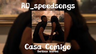 Casa Comigo- Gerilson Insrael ✨Speed Up✨