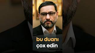 Hacı Şahin | Bu duanı çox edin