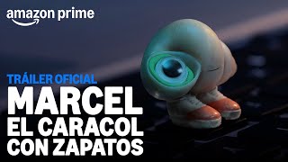 Marcel El caracol con zapatos - Tráiler Oficial - Amazon Prime