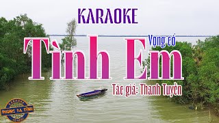 Karaoke (vọng cổ) | Tình Em | dây đào | Tác giả: Thanh Tuyền