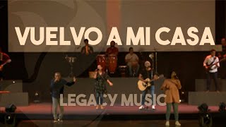 Vuelvo a mi casa - Legacy Music | CFC Sincelejo