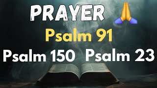 The Most Powerful Prayer For Guidance And Direction (Listen To This) - Psalms 91, 150, 23