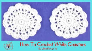 HOW TO CROCHET WHITE COASTERS By Little Flower Handmade Va