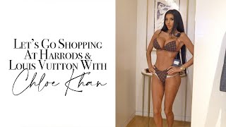 Shopping At Harrods & Louis Vuitton With Chloe Khan