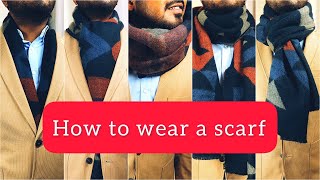 How to wear a Scarf Men | 5 Manly ways to Wear a Scarf