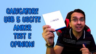 Caricatore Anker 5 uscite USB - Test velocità ricarica e opinioni