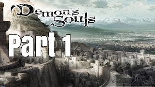 Demon's Souls Let's Play-Part 1-Maiden In Black