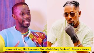 Shatta Wale is a Fantastic Artist, I Gained Strength after Listening to His Song 'My Level' -Okyeame