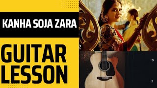 Kanha Soja Zara | Bahubali 2 | Guitar Chords | Guitar Tutorial of Kanha Soja Zara