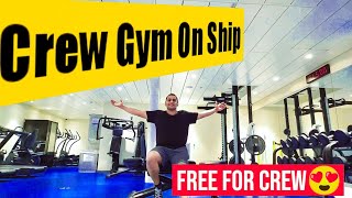 Crew gym on one of the biggest cruise ship 🚢 | Free ? | lost 10kg in 2 months 🙏🏻💥