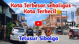 🔴Kota Terbesar dan Terpadat Di Tapanuli Tetapi Yang Kota Yang Terkecil Di Indonesia‼️Sibolga Nauli..