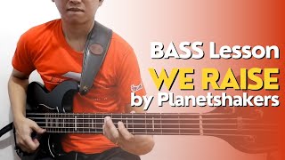 We Raise by Planetshakers Bass Lesson by Jiky (w/ Filipino Commentary)