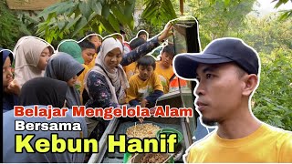 Belajar Pengelolaan Alam Bersama Kebun Hanif Bandung