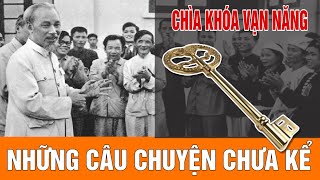 Chiếc chìa khóa vạn năng | Gs Hoàng chí bảo kể chuyện Bác Hồ