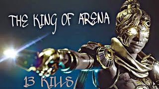 13 kill&3K iN ARENAS ~WRAITH~