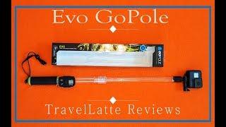 Evo GoPole Product Review: TravelLatte Reviews