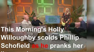 This Morning's Holly Willoughby scolds Phillip Schofield as he pranks her live on air