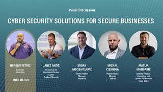 PANEL DISCUSSION: Cyber Security Solutions for Secure Businesses