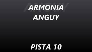 ARMONIA ANGUY - PISTA 10 - NO QUISE SEPARARME