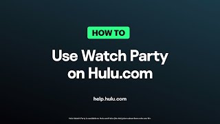 How to Start a Watch Party on Hulu.com to Stream Shows and Movies with Friends — Hulu Support