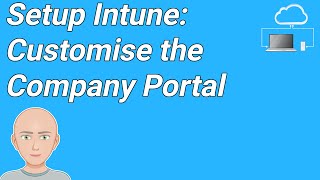 MIH08 - Setup your Microsoft Intune Tenant -  Customise company portal