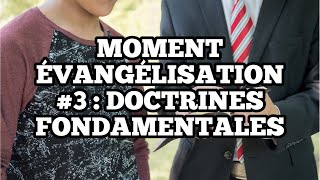 Doctrines Fondamentales sur l'Évangélisation | Moment Évangélisation #3