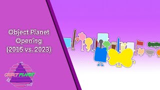 Object Planet Opening (2015 vs. 2023) - Object Planet Animation