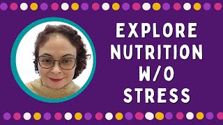 How to Explore Nutrition without Becoming Stressed and Confused, with Cristina Montoya