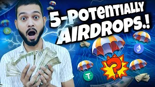 5 Potentially Airdrops - आज से ही Start करदो - 15000 Dollar Free Earning